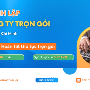 DỊCH VỤ THÀNH LẬP CÔNG TY TRỌN GÓI – GIẢI PHÁP TỐI ƯU CHO CÁ NHÂN & HỘ KINH DOANH