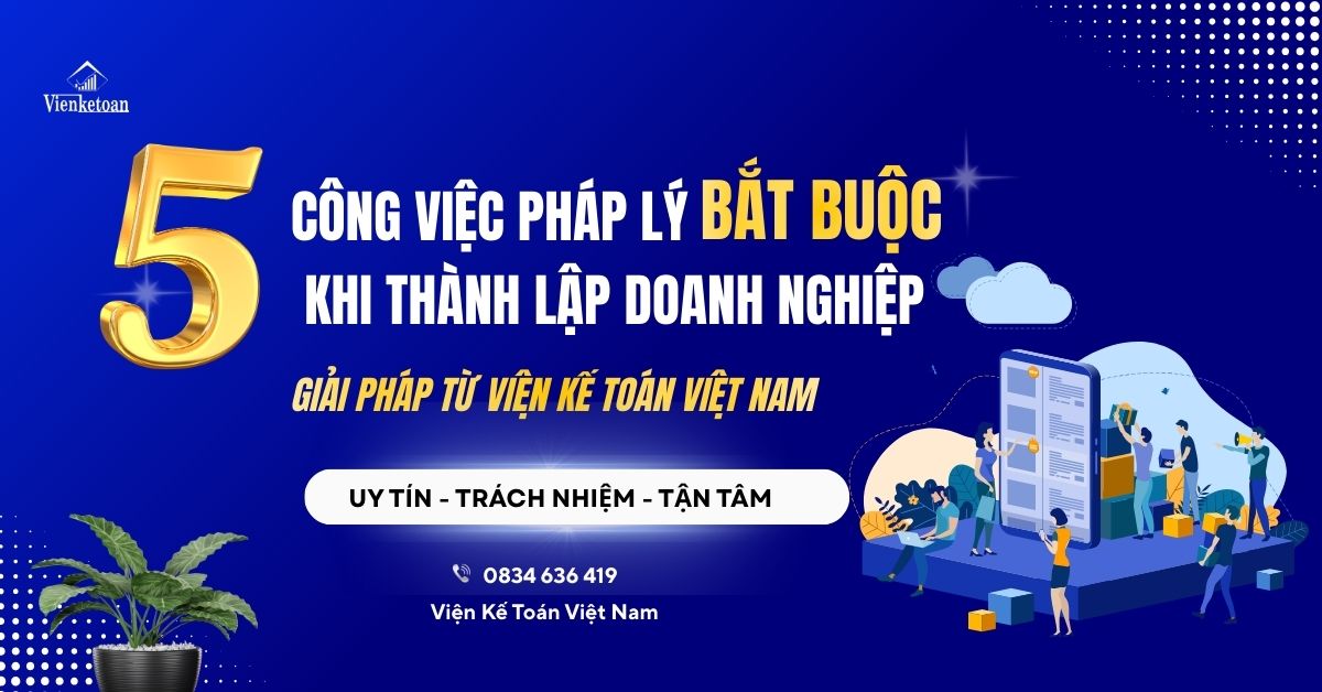 Top 5 Công Việc Pháp Lý Bắt Buộc Khi Vừa Thành Lập Doanh Nghiệp