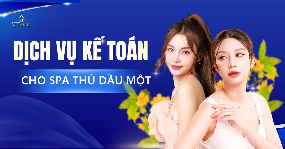Dịch vụ kế toán cho spa thủ dầu một