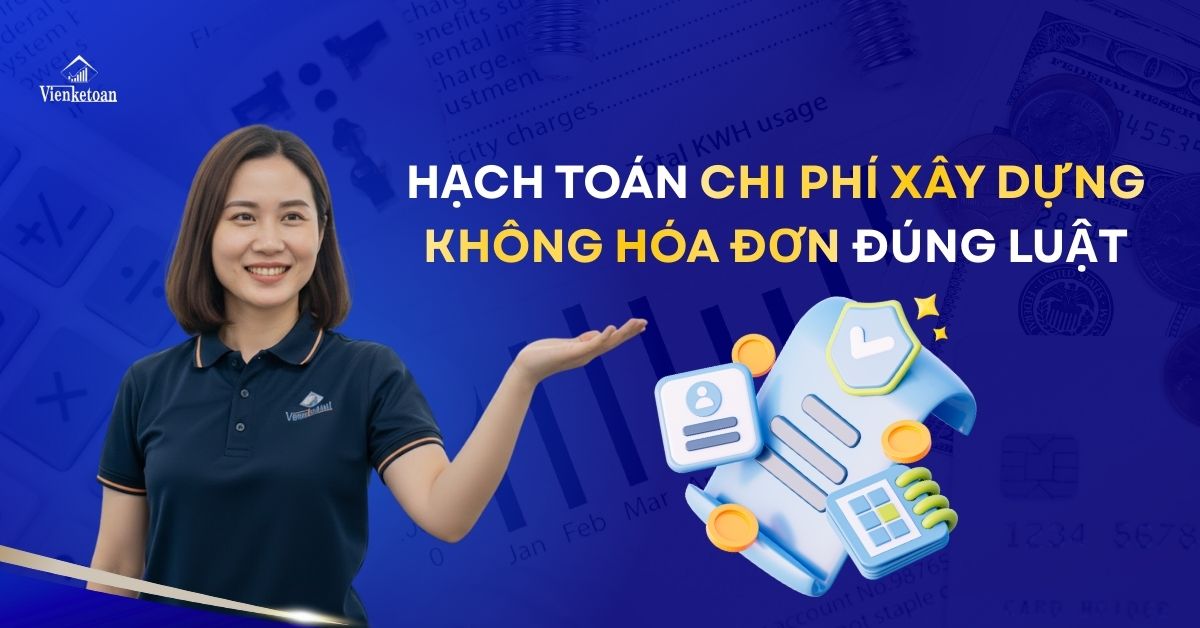 Hạch toán phí xây dựng không hóa đơn