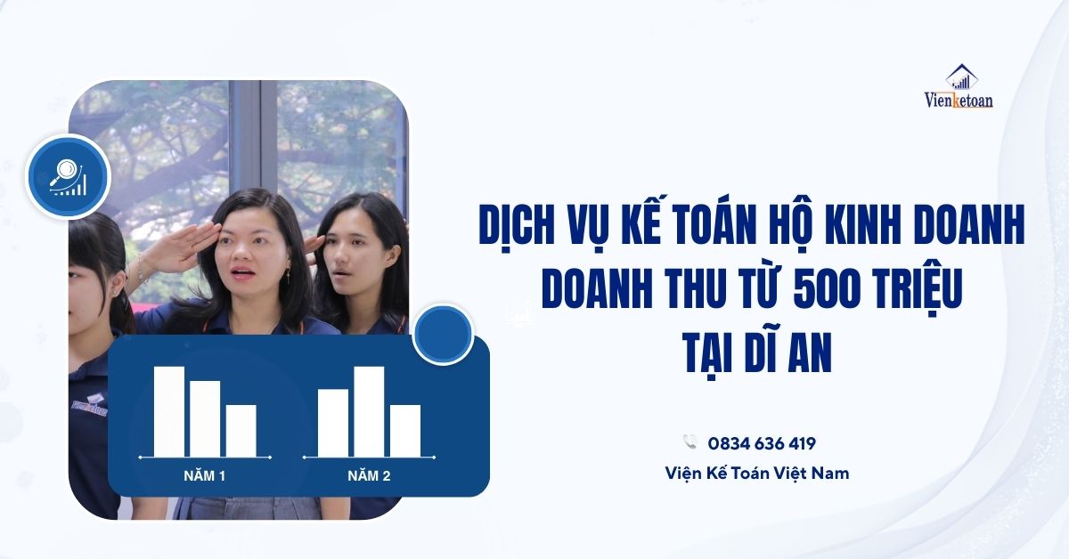 Dịch Vụ Kế Toán Hộ Kinh Doanh Doanh Thu Từ 500 Triệu Tại Dĩ An